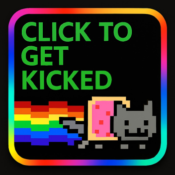Click to get kicked! [Nyan cat update!]