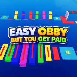 Easy Obby But You Get Paid [UPD]