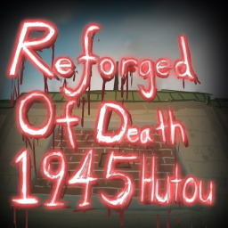 [Hutou 1945 objective! 8/12] Reforged of Death icon