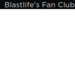 Blastlife's Fan Club