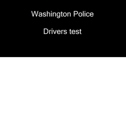 Washington Police Department drivers test