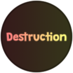 You played Destruction!