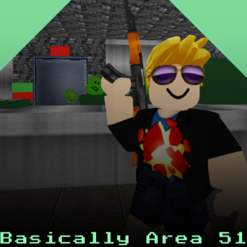 [🏴‍☠️] Basically Area 51