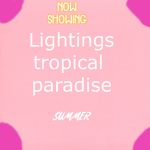 LIGHTINGS TROPICAL PARADISE