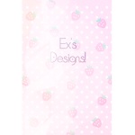 Ex's Designs!