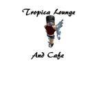 Tropica Lounge and Cafe