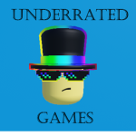 Underrated Games!