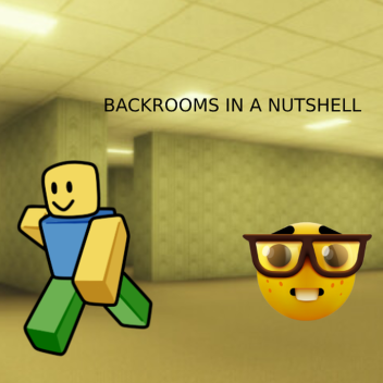 Backrooms in a nutshell (bug fix)