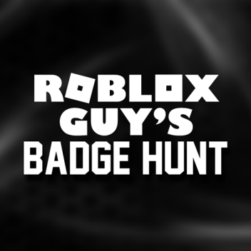 [103] RobloxGuy's Badge Hunt
