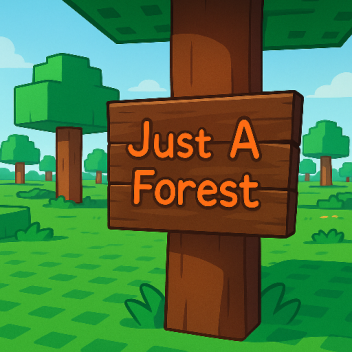 Just A Forest