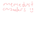 memedust crusaders