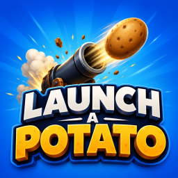 Launch A Potato