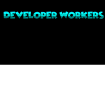 Developer Workers(cuz ender told me to make this)
