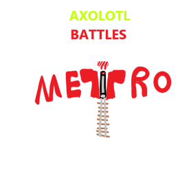 Axolotl Battles Metro Preview
