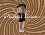 ~{ Magical Dreams }~