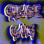 GREASE-GANG