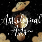 ~ "Astrological Arts" ~