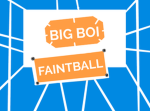BIG FAINTBALL