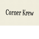 Corner krew