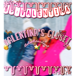 ~ Valentina’s Closet ~