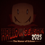Hallowseason 2025: The Manor of Echoes
