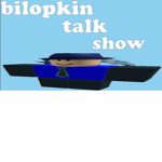 The bilopkin talk show!