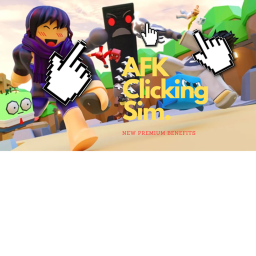 AFK Clicker Simulator! [PREMIUM BENEFITS]