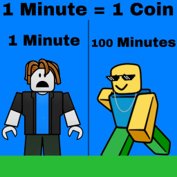 1 Minute = 1 Coin