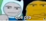 Los Pros (Maite chupalo)
