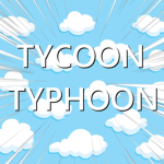 Tycoon Typhoon!!