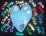 The SLAYS!!~<3
