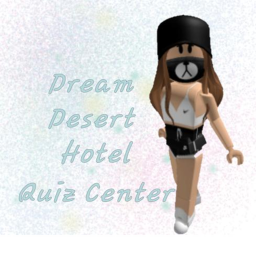Dream Desert Hotel Quiz Center