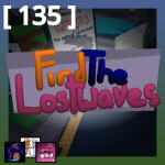 [135] 🎵 Find the Lostwaves!🎵