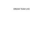 Dream Team live