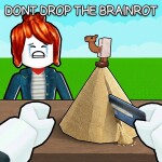 Dont Drop The Brainrots!