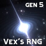 [NEW GENERATION!] Vex's RNG