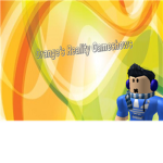 Orange's Reality Gameshows!