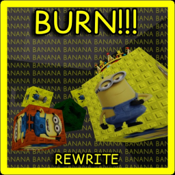 BURN!!!!!!!!