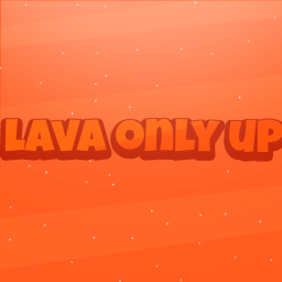 Lava Only Up