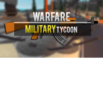 Warfare Military Tycoon [NEW]