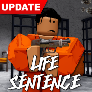 🔥(ESCAPING) Life Sentence