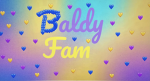 ~{THE BALDY FAM}~