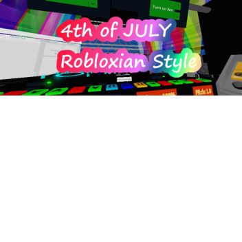 4th of July Robloxian Style