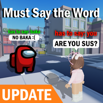 Must Say the Word 💫