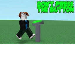 Dont press the button
