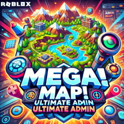Mega map! ultimate admin.