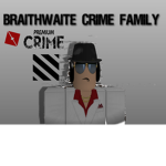 *Braithwaite Crime family*