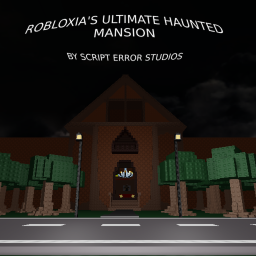 Robloxia's Haunted Mansion (WIP)