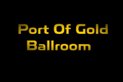 / The Port Of Gold Ballroom /