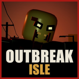 🧟 OUTBREAK ISLE {ALPHA}